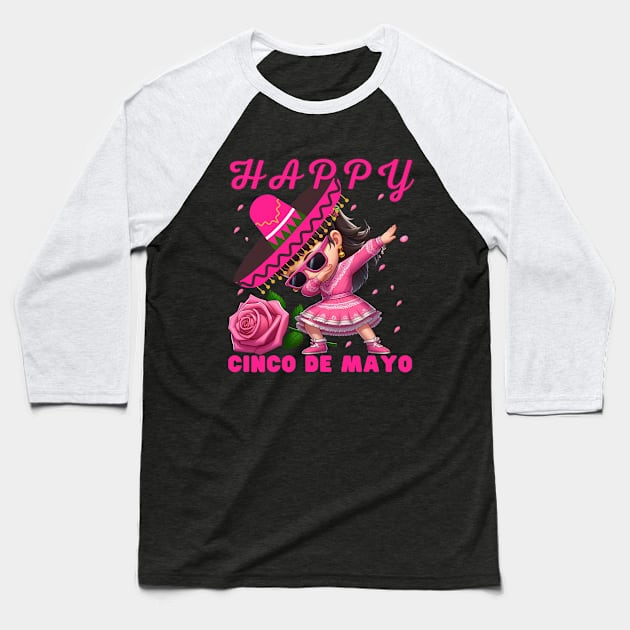 Dabbing GIRL sunglasses happy Cinco De Mayo Let's Fiesta Mexican Party Baseball T-Shirt by MetAliStor ⭐⭐⭐⭐⭐